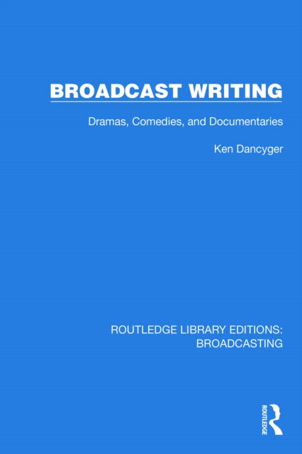 Book cover of: Broadcast Writing. By: Ken Dancyger