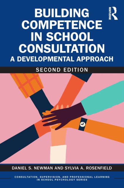 Book cover of: Building Competence in School Consultation. By: Daniel S. Newman
