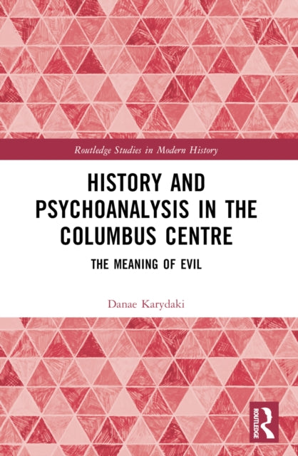 Book cover of: History and Psychoanalysis in the Columbus Centre. By: Danae Karydake