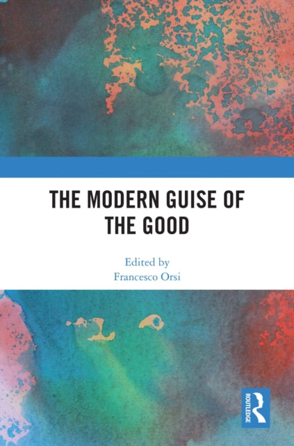 Book cover of: Modern Guise of the Good