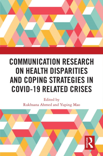 Book cover of: Communication Research on Health Disparities and Coping Strategies in COVID-19 Related Crises
