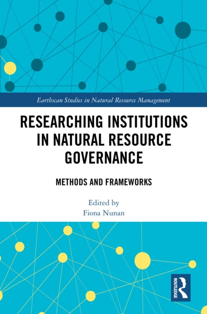 Researching Institutions in Natural Resource Governance