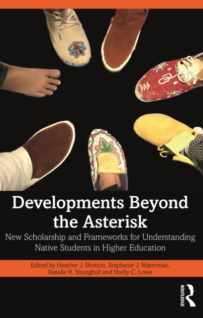 Book cover of: Developments Beyond the Asterisk. By: Heather J. Shotton