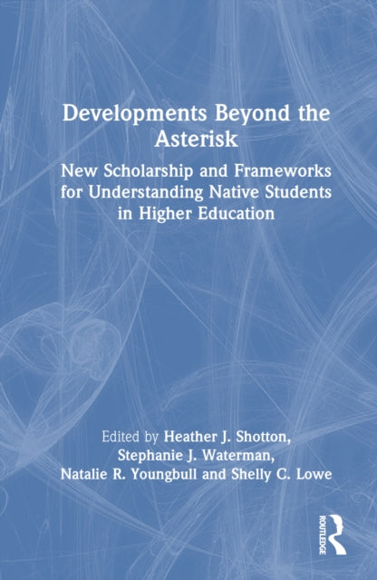 Book cover of: Developments Beyond the Asterisk. By: Heather J. Shotton