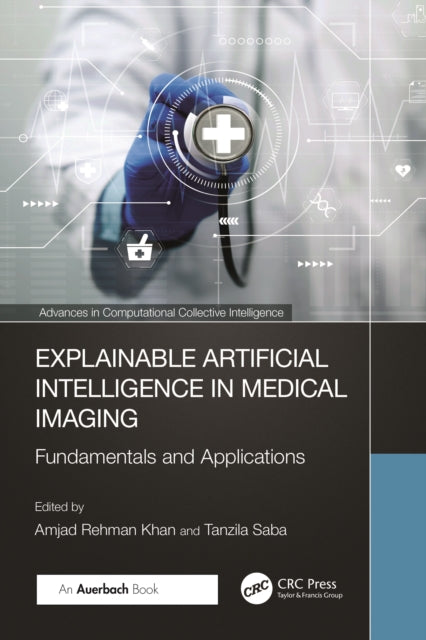 Book cover of: Explainable Artificial Intelligence in Medical Imaging. By: Amjad Rehman Khan