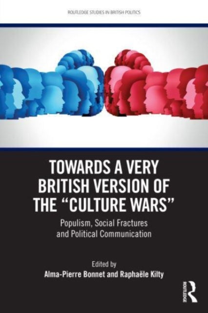 Book cover of: Towards a Very British Version of the “Culture Wars”