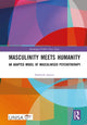 Masculinity Meets Humanity, An Adapted Model of Masculinised Psychotherapy 9781032628110 Shahieda Jansen