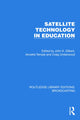 Book cover of: Satellite Technology in Education. By: John Gilbert