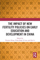 Book cover of: Impact of New Fertility Policies on Early Education and Development in China. By: Xiumin Hong
