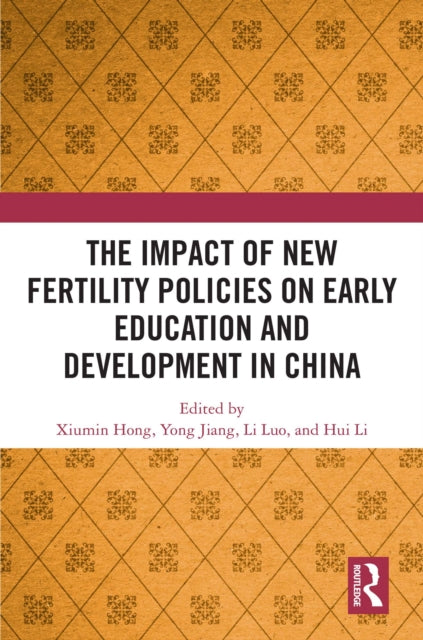 Book cover of: Impact of New Fertility Policies on Early Education and Development in China