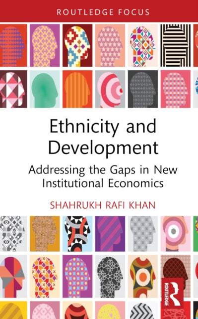 Book cover of: Ethnicity and Development. By: Shahrukh Rafi Khan