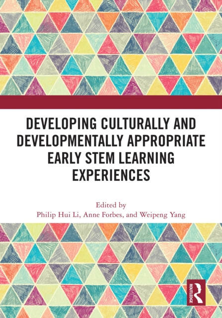Book cover of: Developing Culturally and Developmentally Appropriate Early STEM Learning Experiences