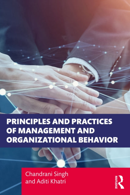 Book cover of: Principles and Practices of Management and Organizational Behavior. By: Chandrani Singh
