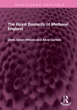 The Royal Bastards of Medieval England