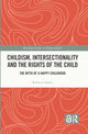 Book cover of: Childism, Intersectionality and the Rights of the Child. By: Rebecca Adami