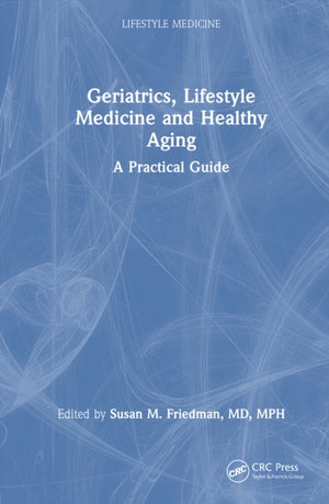 Geriatrics, Lifestyle Medicine and Healthy Aging
