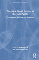 Book cover of: New World Politics of the Indo-Pacific. By: Josukutty C A