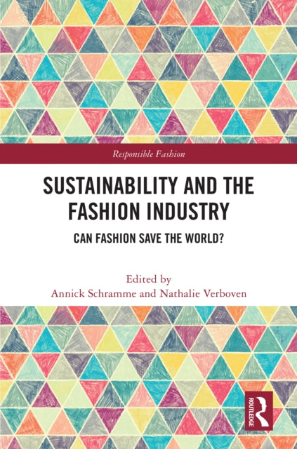 Book cover of: Sustainability and the Fashion Industry. By: Annick Schramme