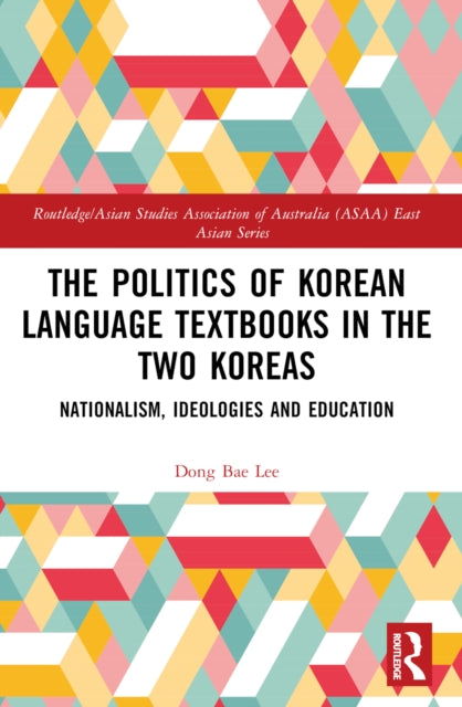 Book cover of: Politics of Korean Language Textbooks in the Two Koreas. By: Dong Bae Lee
