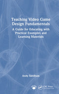 Teaching Video Game Design Fundamentals