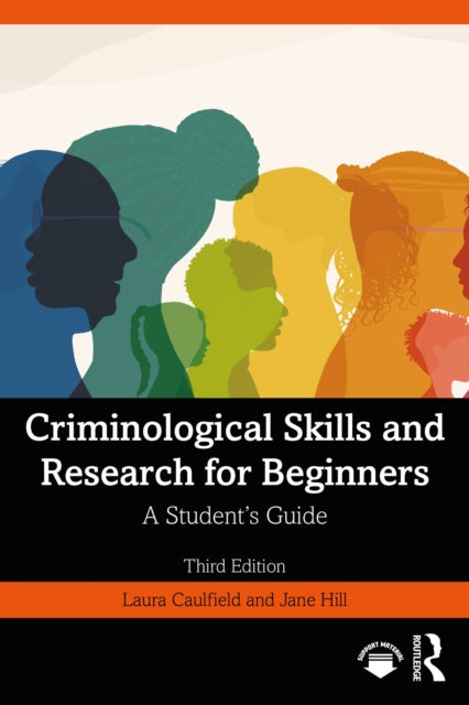 Book cover of: Criminological Skills and Research for Beginners. By: Laura Caulfield