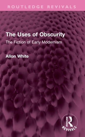 The Uses of Obscurity