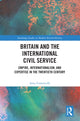 Book cover of: Britain and the International Civil Service. By: Amy Limoncelli