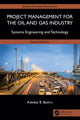 Book cover of: Project Management for the Oil and Gas Industry. By: Adedeji B. Badiru