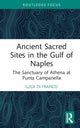 Book cover of: Ancient Sacred Sites in the Gulf of Naples. By: Luca Di Franco