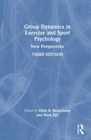Group Dynamics in Exercise and Sport Psychology