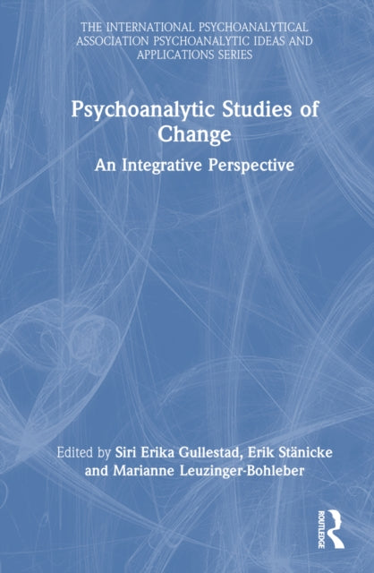 Book cover of: Psychoanalytic Studies of Change. By: Siri Gullestad