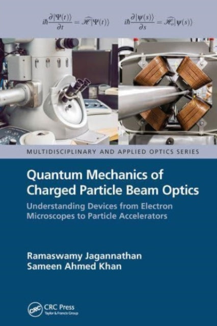 Book cover of: Quantum Mechanics of Charged Particle Beam Optics. By: Ramaswamy Jagannathan