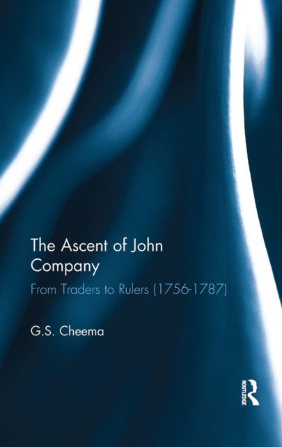 Book cover of: Ascent of John Company. By: G. S. Cheema