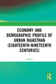 Book cover of: Economy and Demographic Profile of Urban Rajasthan (Eighteenth-Nineteenth Centuries). By: Jibraeil