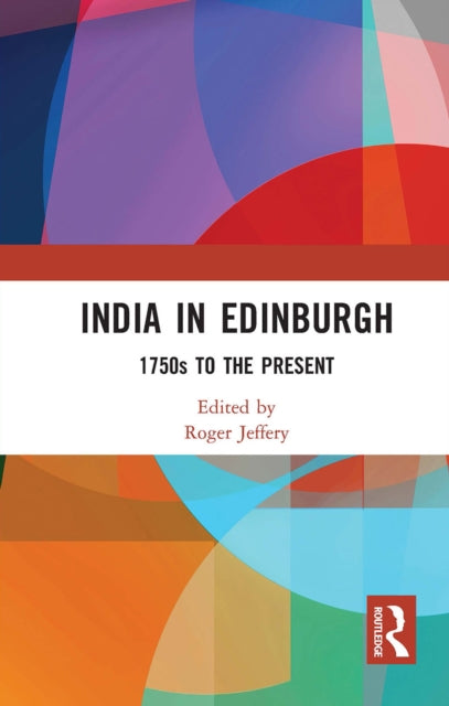 Book cover of: India In Edinburgh. By: Roger Jeffery