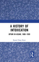 Book cover of: History of Intoxication. By: Kawal Deep Kour
