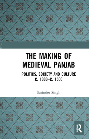 Making of Medieval Panjab