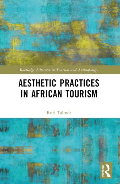 Book cover of: Aesthetic Practices in African Tourism