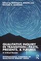 Book cover of: Qualitative Inquiry in Transition—Pasts, Presents, & Futures. By: Norman K. Denzin