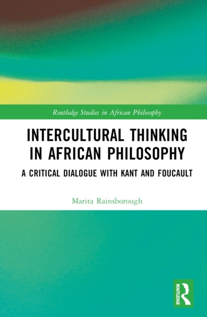 Book cover of: Intercultural Thinking in African Philosophy. By: Marita Rainsborough