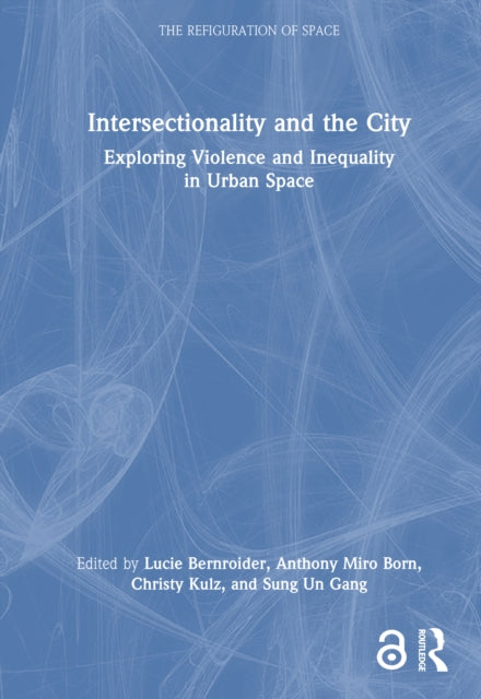Book cover of: Intersectionality and the City. By: Lucie Bernroider