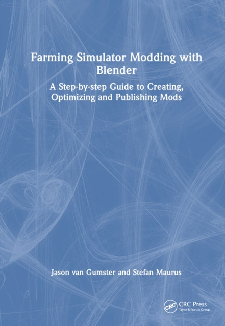 Book cover of: Farming Simulator Modding with Blender. By: Jason van Gumster