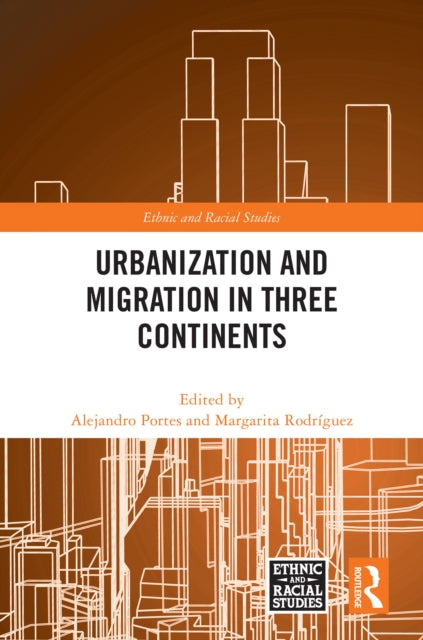 Book cover of: Urbanization and Migration in Three Continents. By: Alejandro Portes