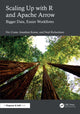 Book cover of: Scaling Up with R and Apache Arrow