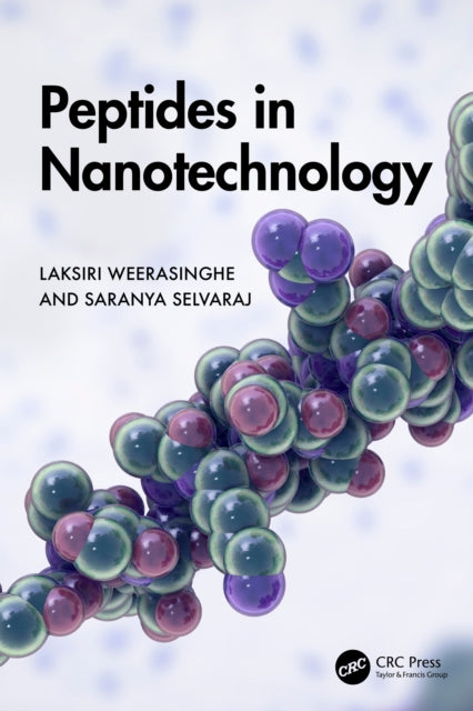 Book cover of: Peptides in Nanotechnology. By: Laksiri Weerasinghe