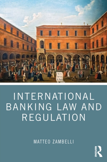 Book cover of: International Banking Law and Regulation
