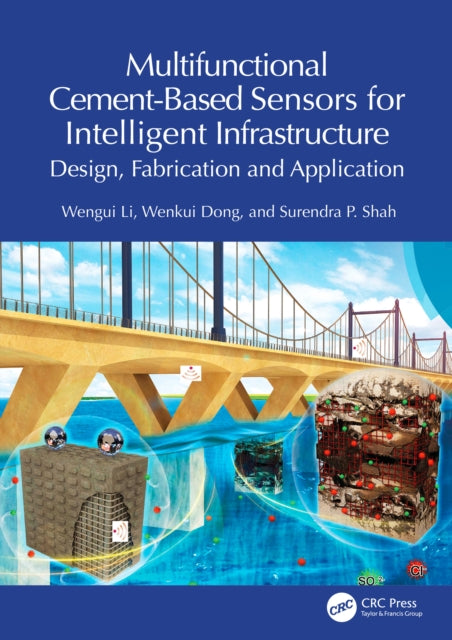 Book cover of: Multifunctional Cement-Based Sensors for Intelligent Infrastructure. By: Wengui Li