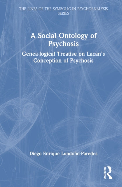 Book cover of: Social Ontology of Psychosis. By: Diego Enrique Londoño-Paredes