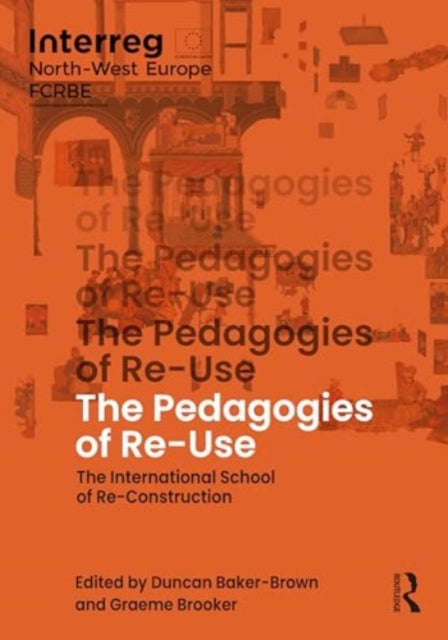 Book cover of: Pedagogies of Re-Use. By: Duncan Baker-Brown