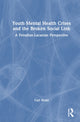 Book cover of: Youth Mental Health Crises and the Broken Social Link. By: Carl Waitz